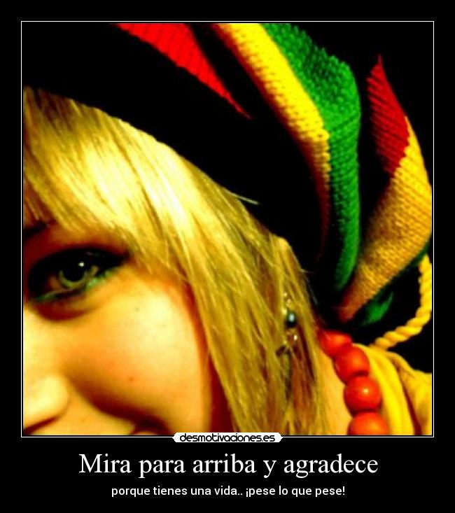 Mira para arriba y agradece - 