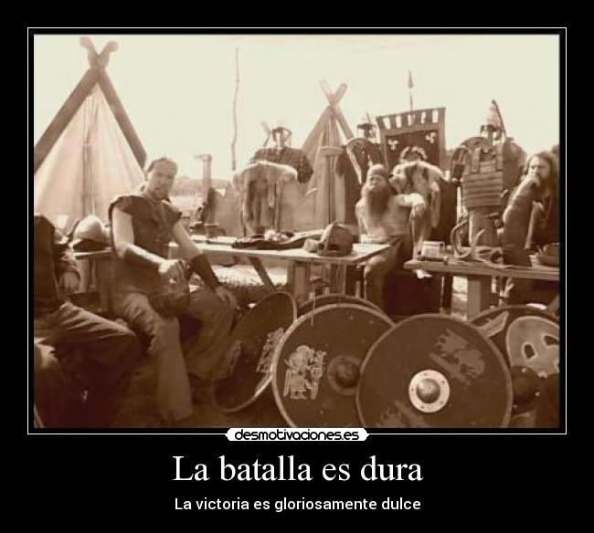 La batalla es dura -