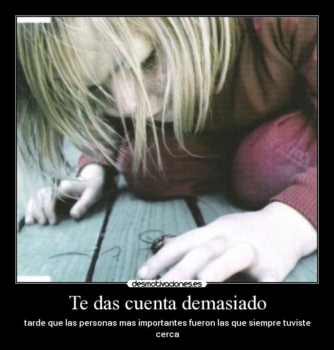 carteles demasiado siempre tarde cerca desmotivaciones