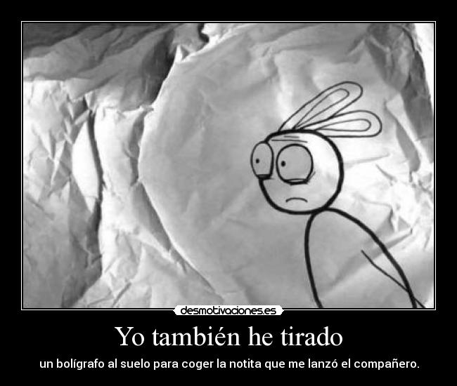Yo también he tirado - 