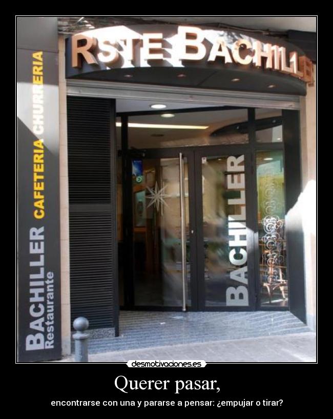 Querer pasar, - 