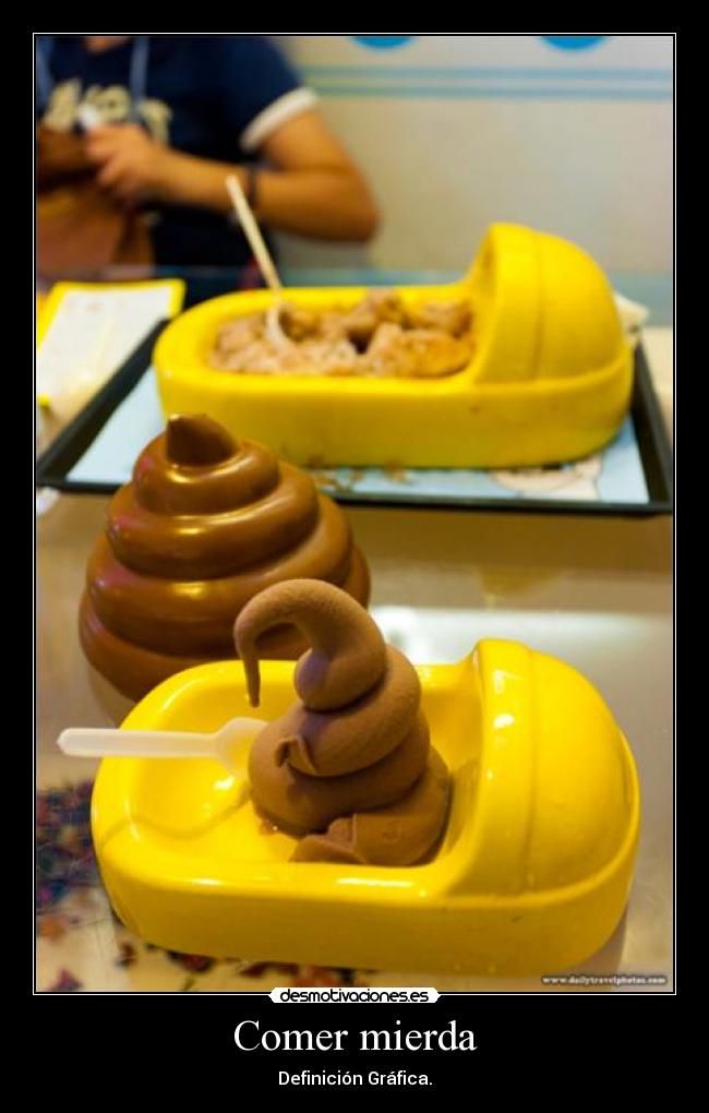 Comer mierda - Definición Gráfica.