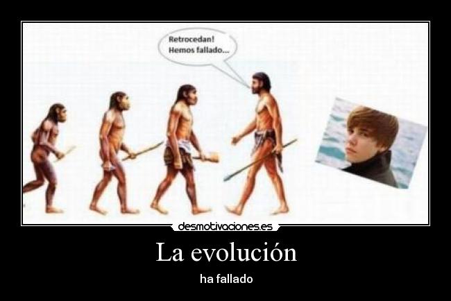La evolución - ha fallado