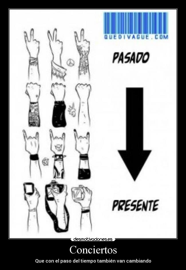 Conciertos - Que con el paso del tiempo también van cambiando