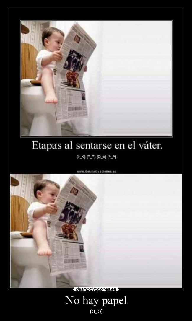 No hay papel - (O_O)