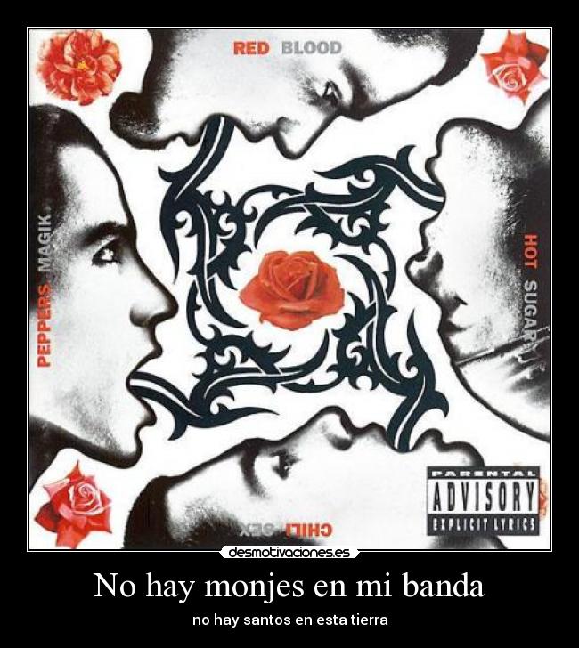 No hay monjes en mi banda - no hay santos en esta tierra