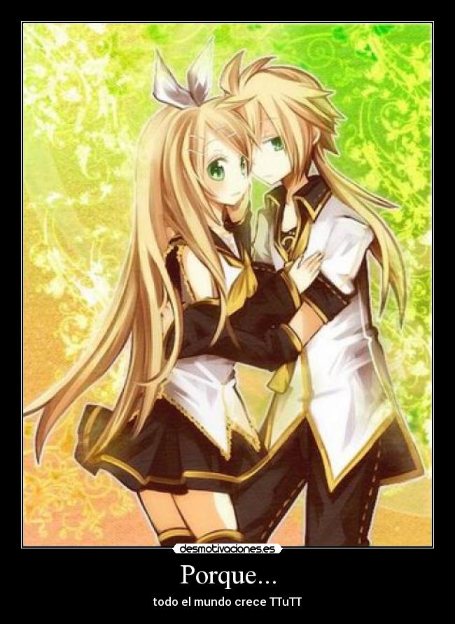 Porque... - todo el mundo crece TTuTT