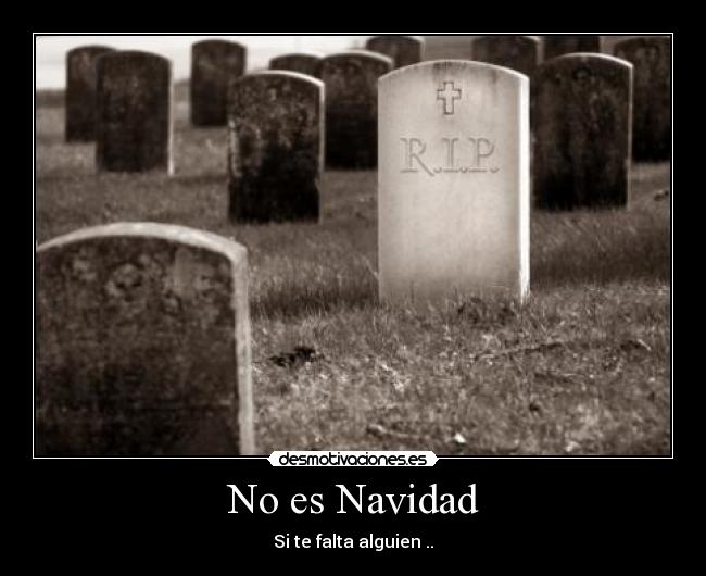 No es Navidad - Si te falta alguien ..