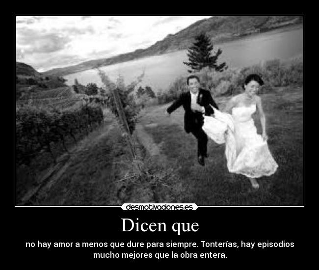 Dicen que -