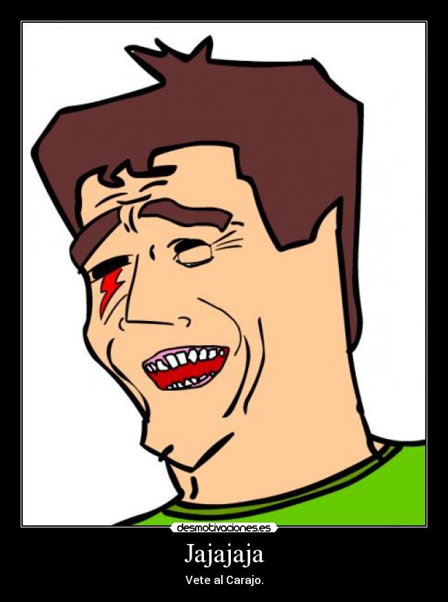 carteles robert yaomig vete carajo jajaja mames cuadricartoon desmotivaciones
