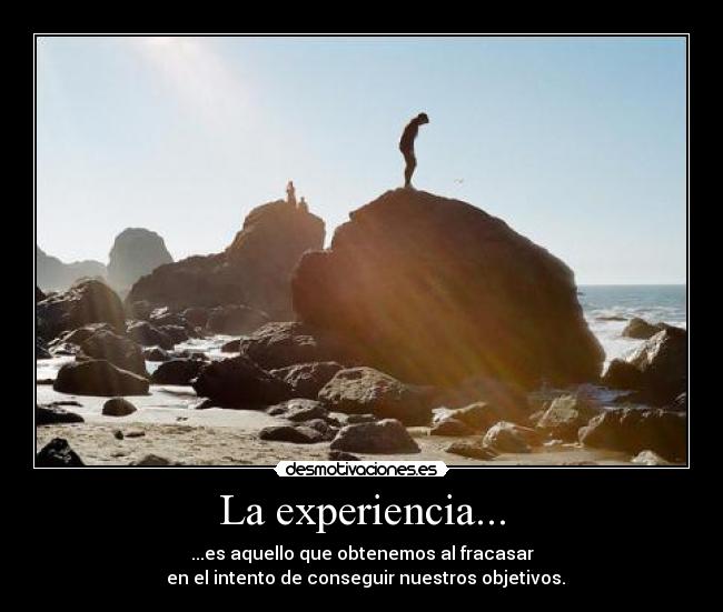 La experiencia... - 