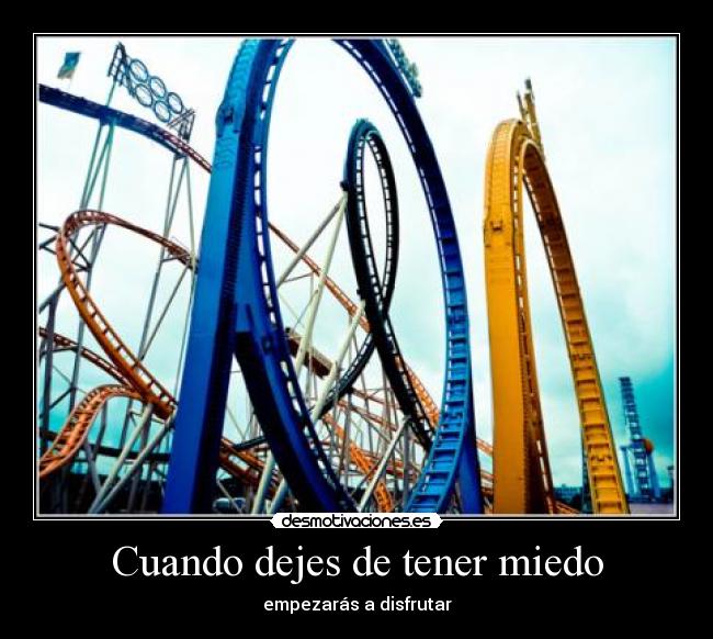 Cuando dejes de tener miedo -