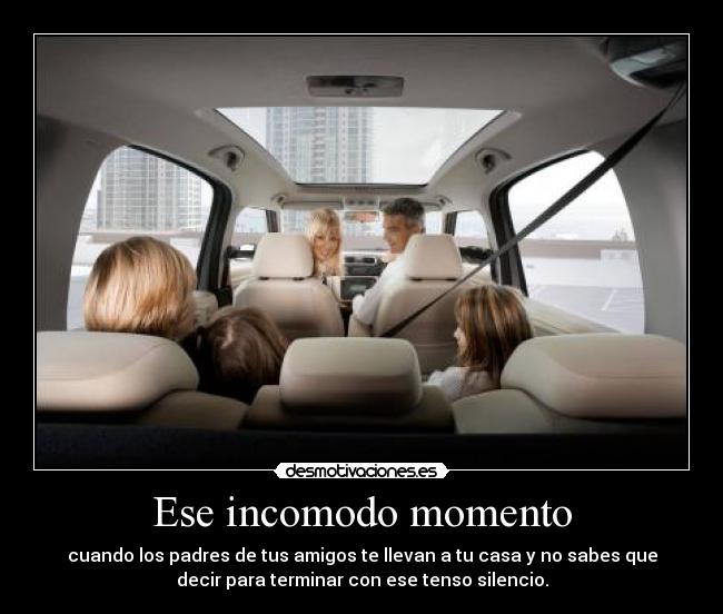 Ese incomodo momento -