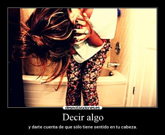 Decir algo -