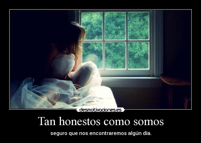 Tan honestos como somos - 