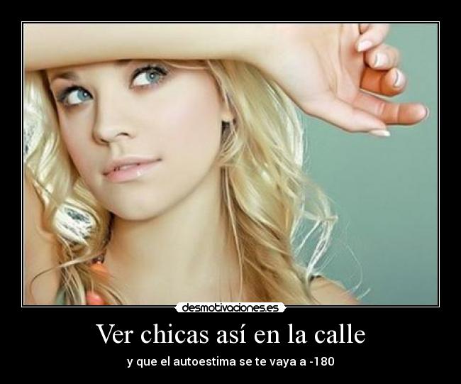 Ver chicas así en la calle -