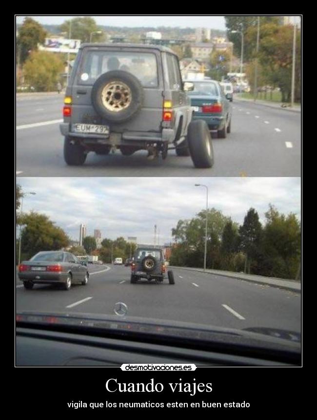 Cuando viajes - vigila que los neumaticos esten en buen estado