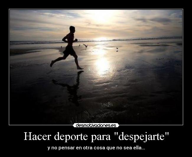 Hacer deporte para despejarte -
