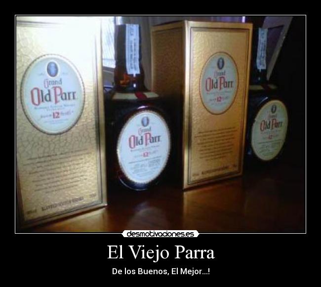 El Viejo Parra - De los Buenos, El Mejor...!