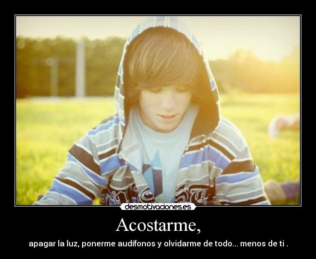 Acostarme, -