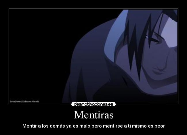 Mentiras - Mentir a los demás ya es malo pero mentirse a ti mismo es peor