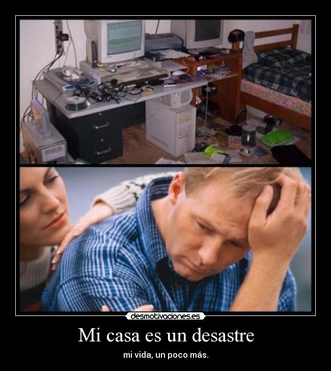 Mi casa es un desastre -