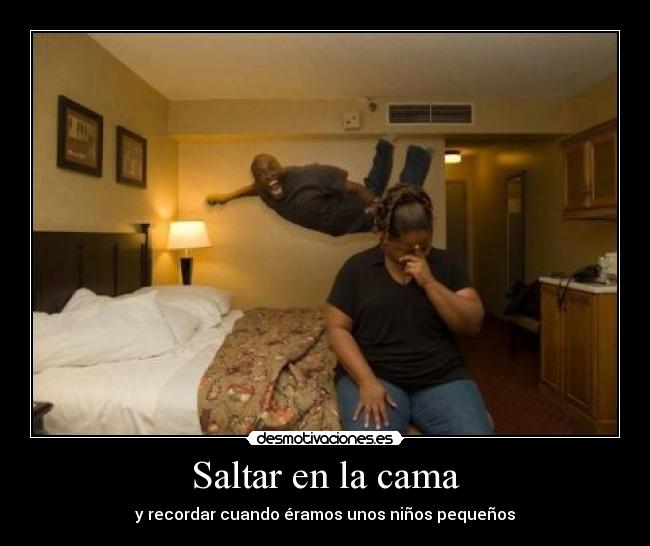 Saltar en la cama - y recordar cuando éramos unos niños pequeños