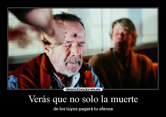 Verás que no solo la muerte - 