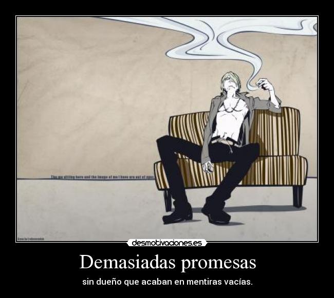 Demasiadas promesas -