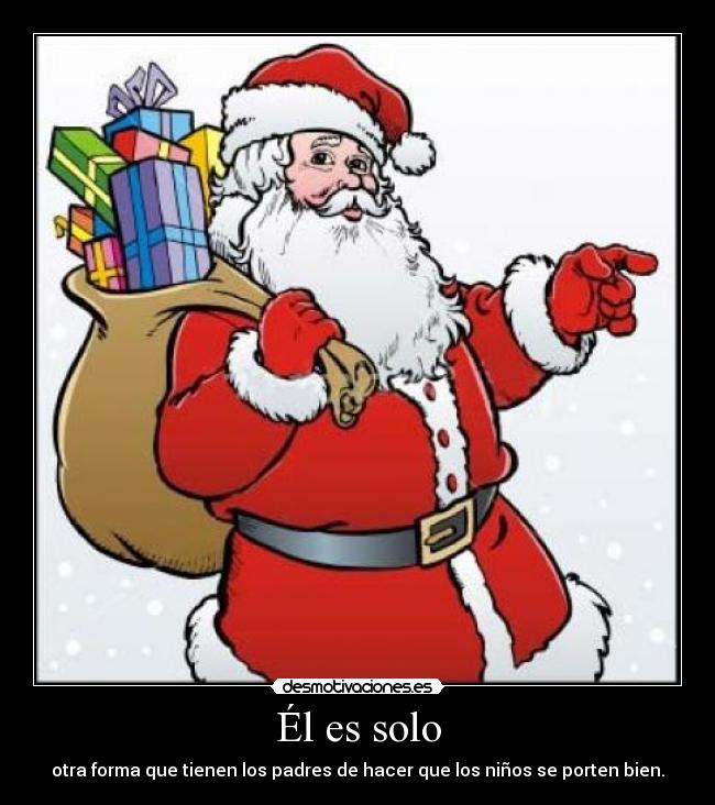 Él es solo - otra forma que tienen los padres de hacer que los niños se porten bien.