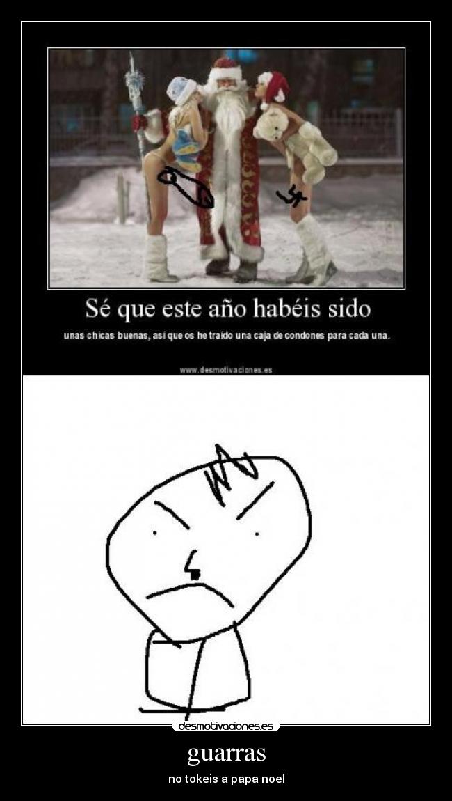 guarras - no tokeis a papa noel