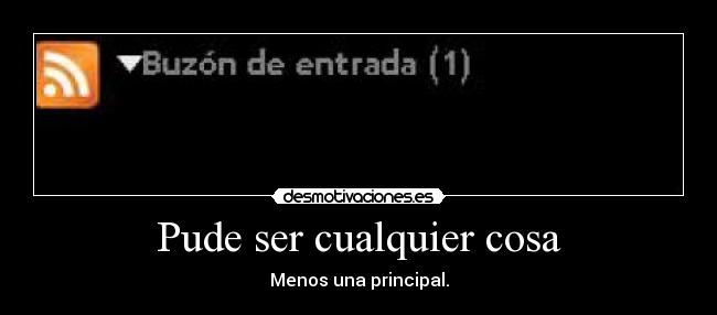 Pude ser cualquier cosa - 