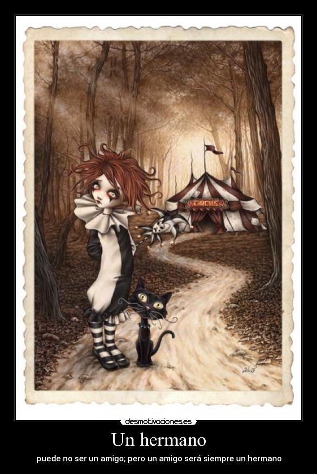 Un hermano - puede no ser un amigo; pero un amigo será siempre un hermano