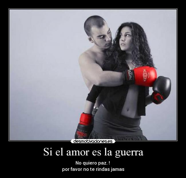 Si el amor es la guerra - 