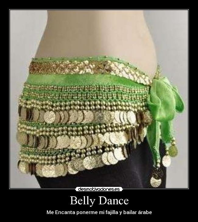 Belly Dance - Me Encanta ponerme mi fajilla y bailar árabe