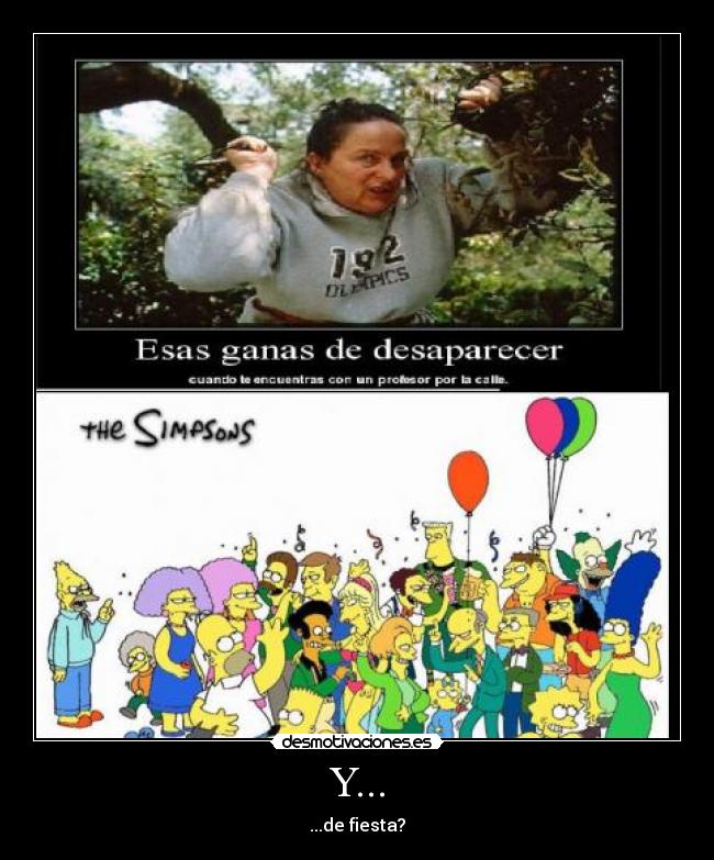Y... - ...de fiesta?