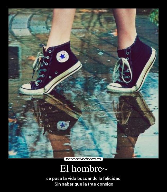 El hombre~ -