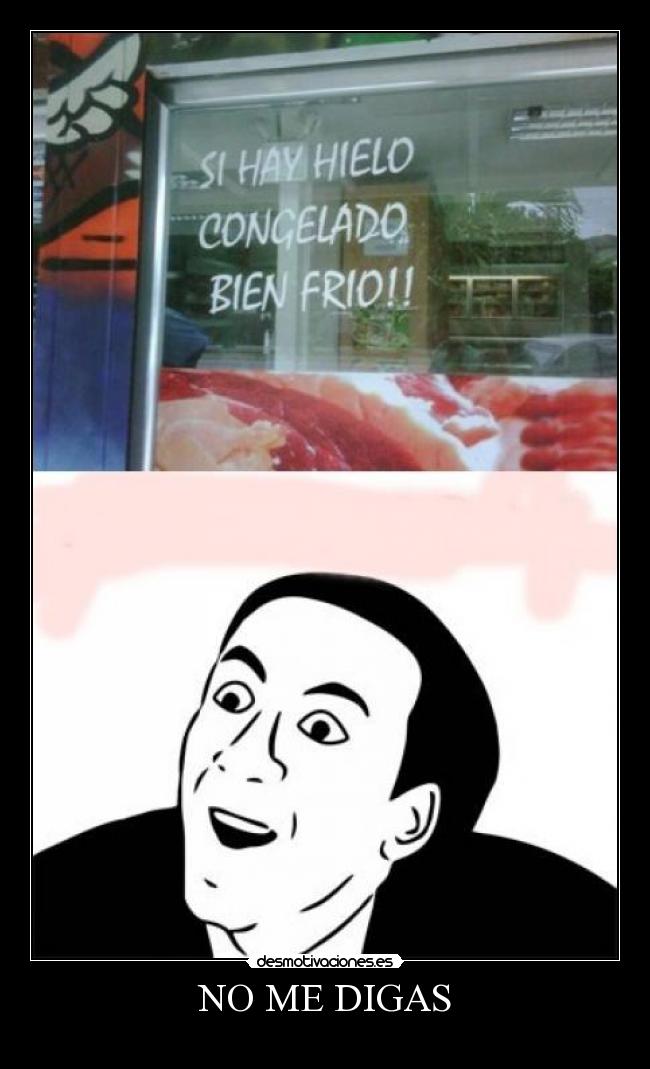 NO ME DIGAS -