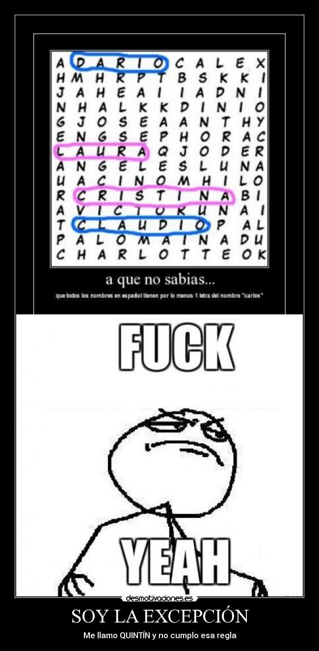 SOY LA EXCEPCIÓN - Me llamo QUINTÍN y no cumplo esa regla