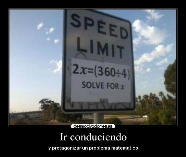 Ir conduciendo - y protagonizar un problema matematico