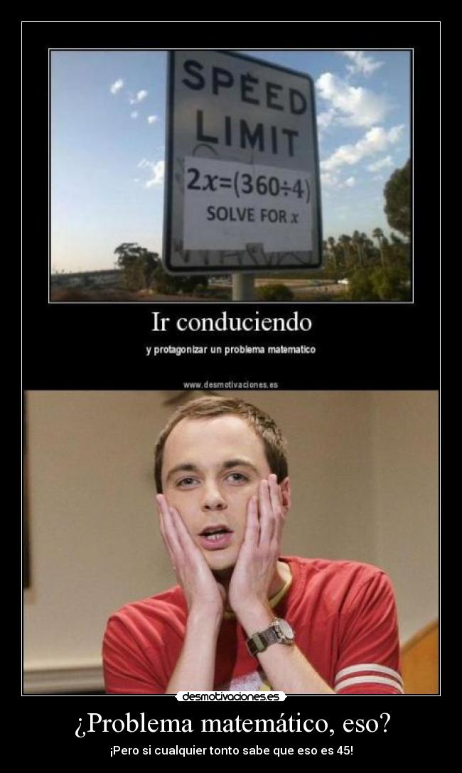 ¿Problema matemático, eso? - 
