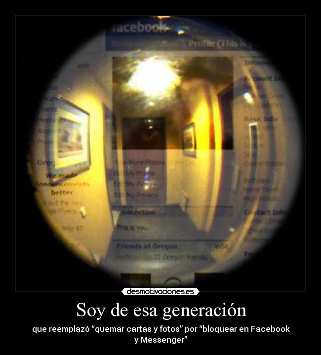 Soy de esa generación - que reemplazó “quemar cartas y fotos” por “bloquear en Facebook y Messenger”