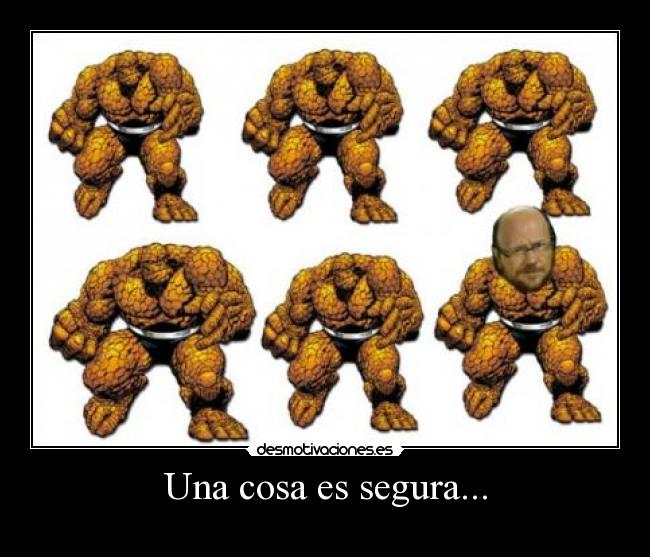 Una cosa es segura... - 