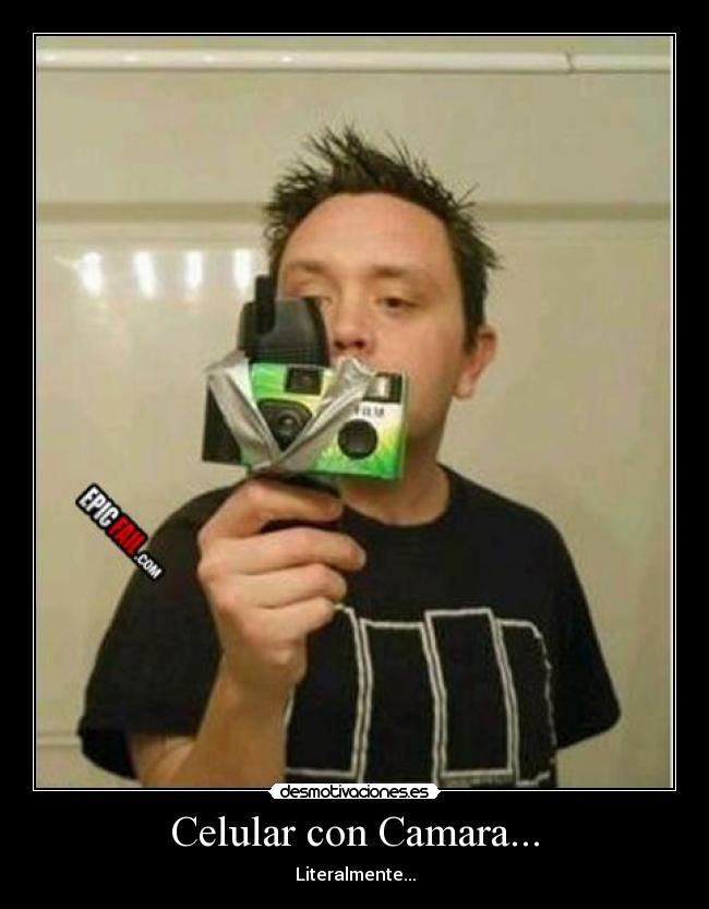 Celular con Camara... - Literalmente...