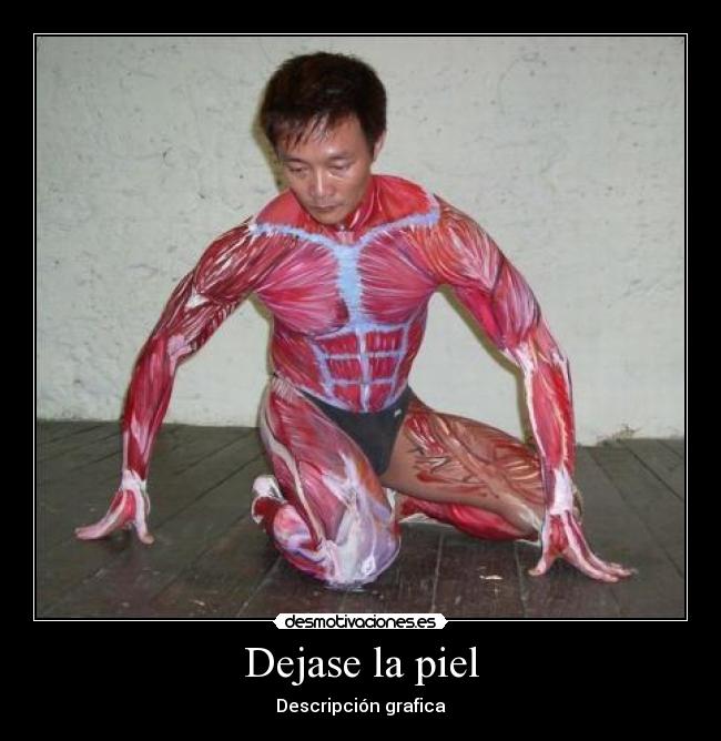 Dejase la piel - Descripción grafica