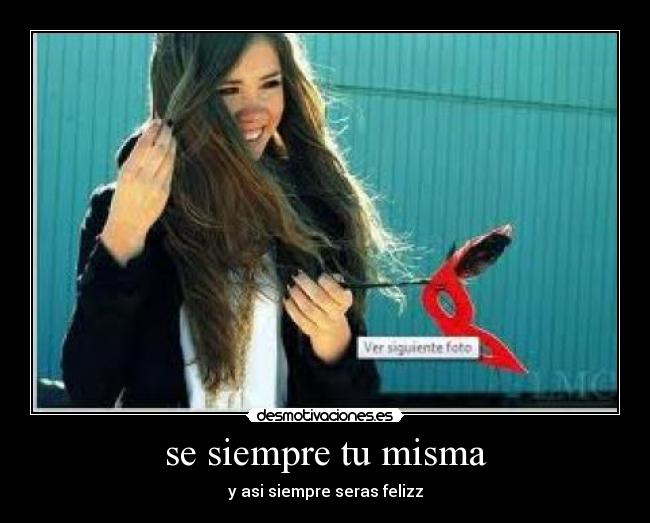 se siempre tu misma - 