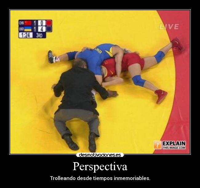 Perspectiva - Trolleando desde tiempos inmemoriables.