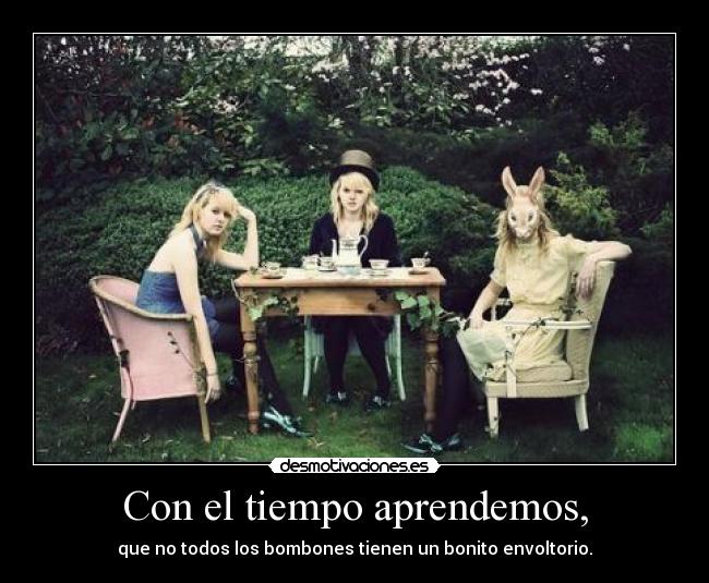 Con el tiempo aprendemos, -