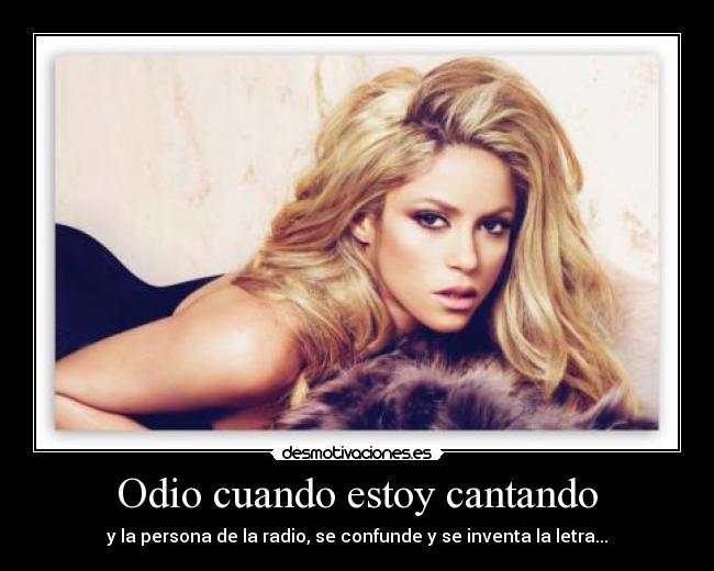 Odio cuando estoy cantando - 