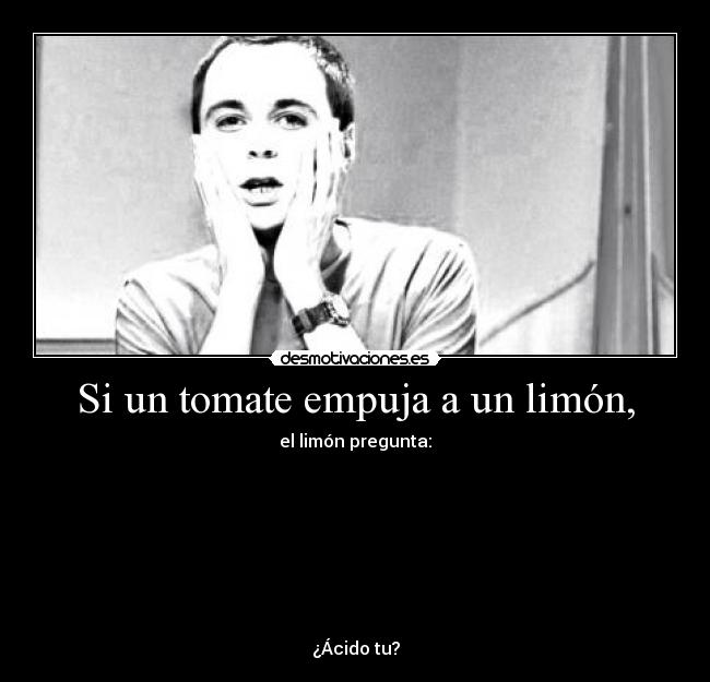 Si un tomate empuja a un limón, - 